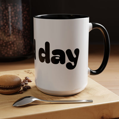 Mug - A good day Accent Coffee Mug (11, 15oz)