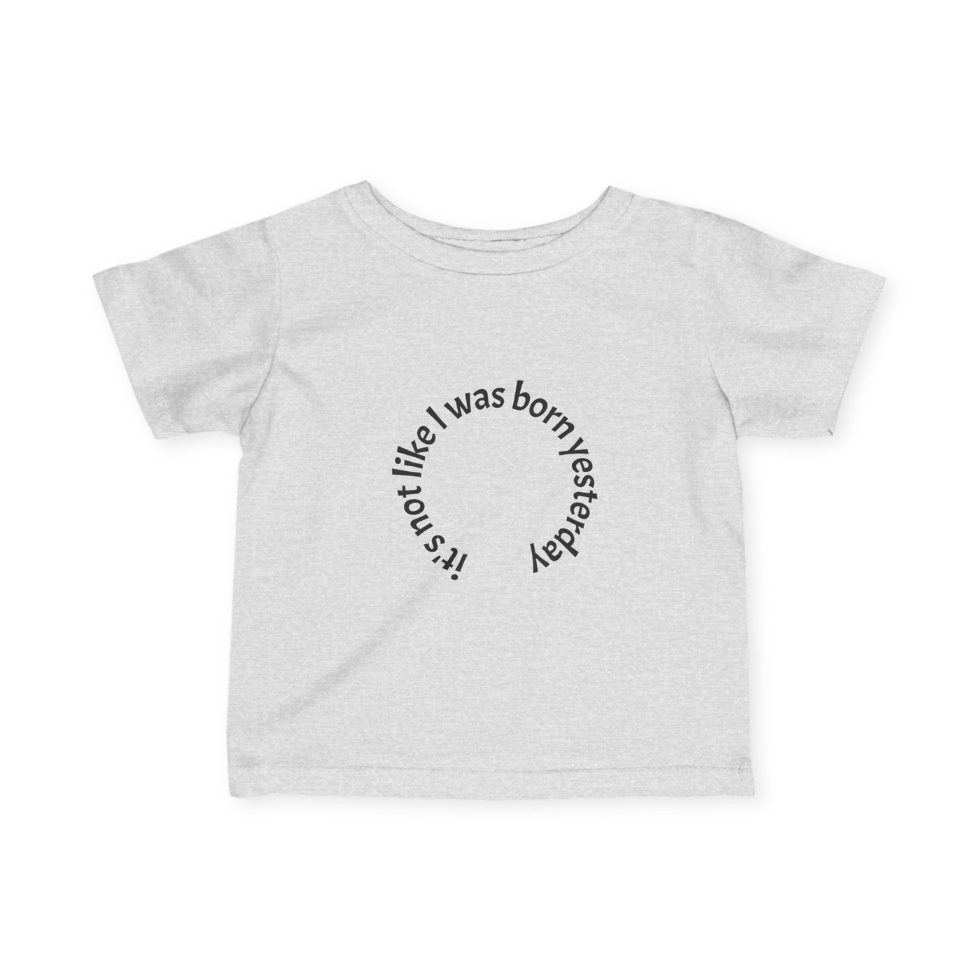 Cute Infant Tee with Fun Phrase, Baby Shirt